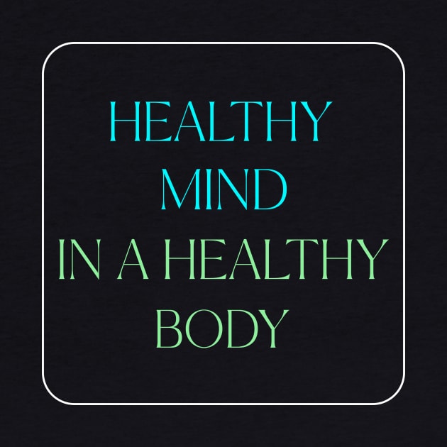 Healthy Mind in a Healthy Body Wellness, Self Care and Mindfulness by MustHaveThis